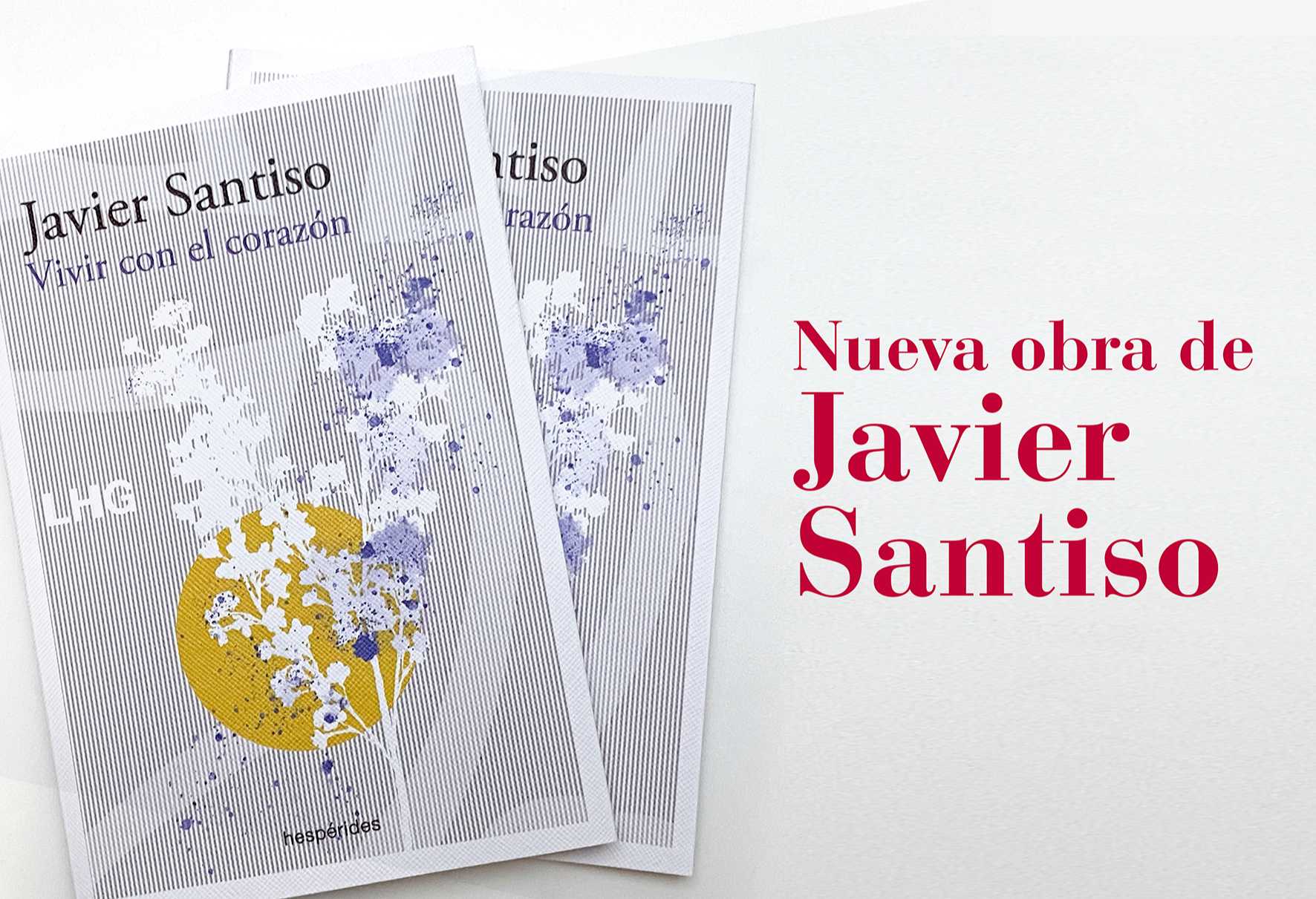 Vivir con el corazon de Javier Santiso